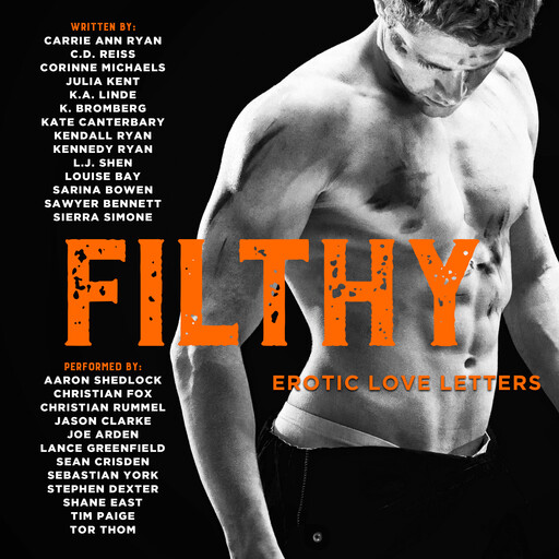 FILTHY, Carrie Ryan, Kendall Ryan, Sawyer Bennett, Sierra Simone, Ryan Kennedy, K.A. Linde, K. Bromberg, Julia Kent, Sarina Bowen, L.J. Shen, Louise Bay, C.D. Reiss, Kate Canterbary, Corrinne Michaels