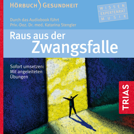 Raus aus der Zwangsfalle - Hörbuch, Katarina Stengler