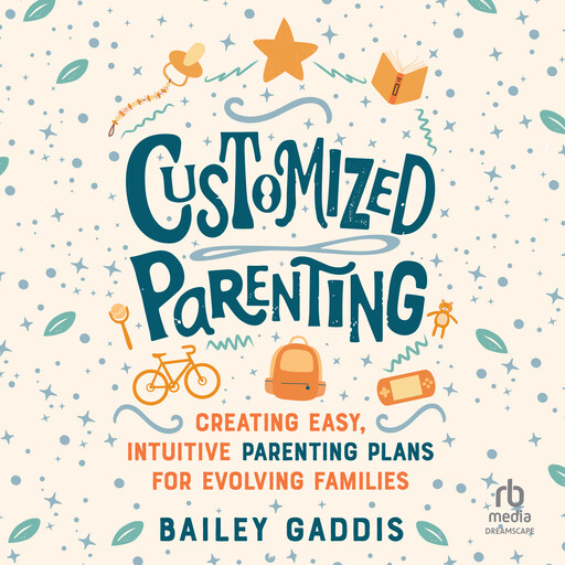 Customized Parenting, Bailey Gaddis