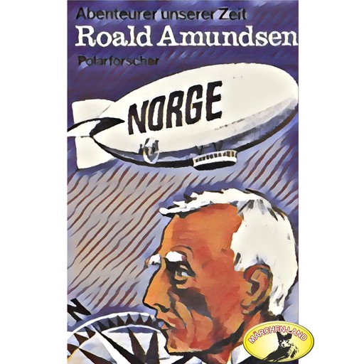 Abenteurer unserer Zeit, Roald Amundsen, Kurt Stephan