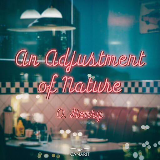 An Adjustment of Nature, O.Henry