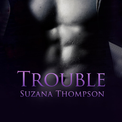 Trouble, Suzana Thompson