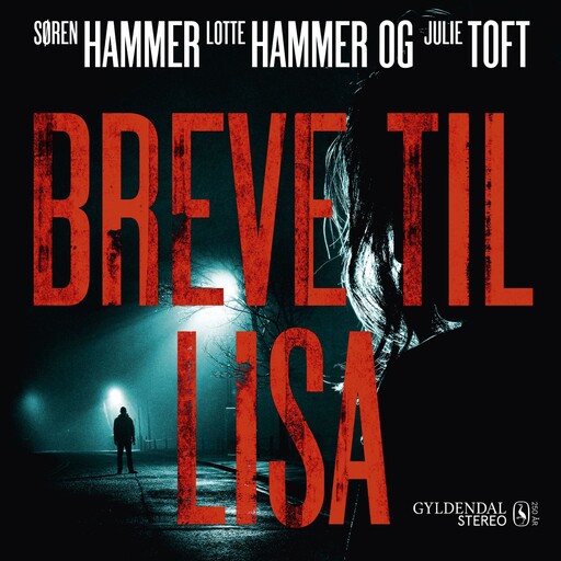 Breve til Lisa, Lotte og Søren Hammer, Julie Toft