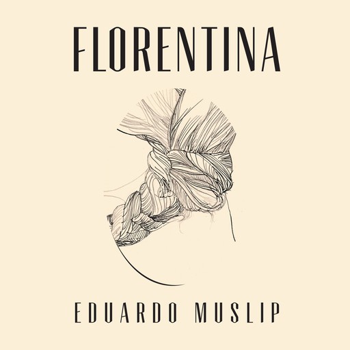 Florentina, Eduardo Muslip