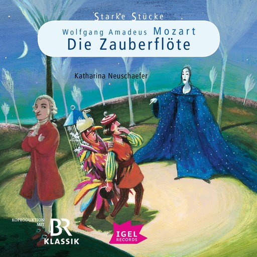 Starke Stücke. Wolfgang Amadeus Mozart. Die Zauberflöte, Katharina Neuschaefer