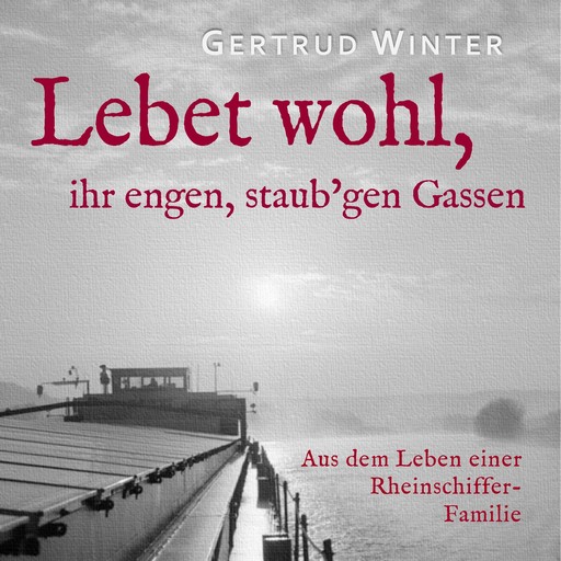 Lebet wohl, ihr engen staub'gen Gassen, Gertrud Winter