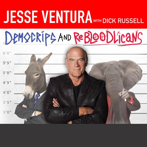 DemoCRIPS and ReBLOODlicans, Dick Russell, Jesse Ventura