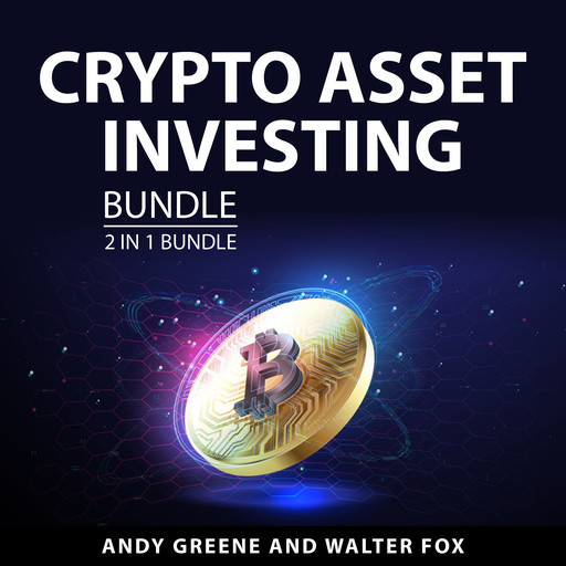Crypto Asset Investing Bundle, 2 in 1 Bundle, Andy Greene, Walter Fox
