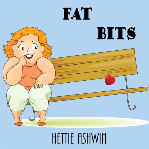 Fat Bits, Hettie Ashwin