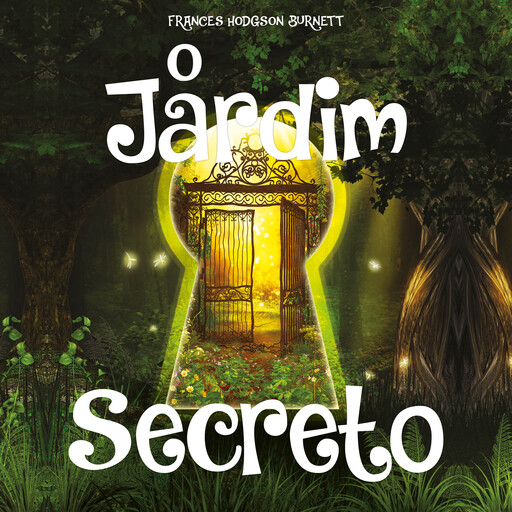 O Jardim Secreto, Frances Hodgson Bernett