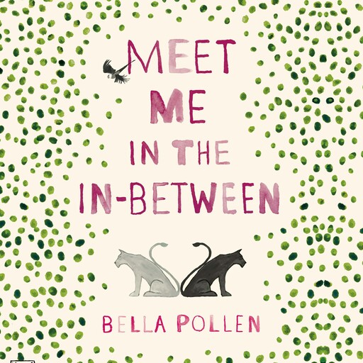 Meet Me in the In-Between, Bella Pollen