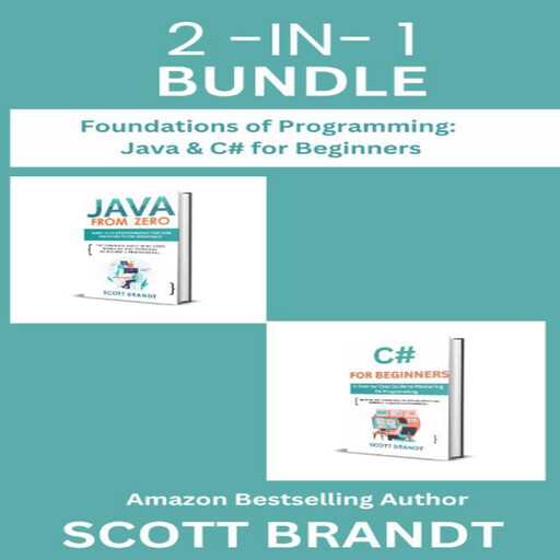 Foundations Of Programming: Java & C# for Beginners, Scott Brandt