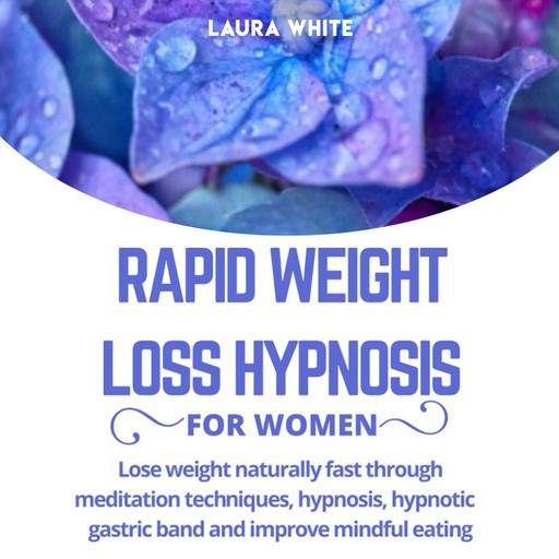 Rapid Weight Loss Hypnosis For Women, Laura White