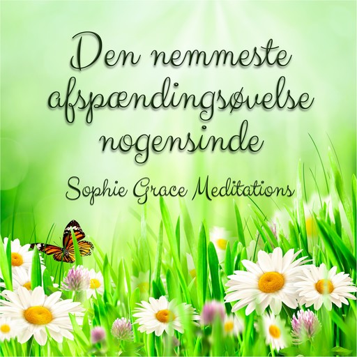 Den nemmeste afspændingsøvelse nogensinde, Sophie Grace Meditations