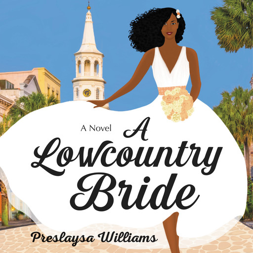 A Lowcountry Bride, Preslaysa Williams