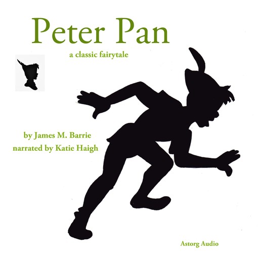 The Story of Peter Pan, a Fairy Tale, J. M. Barrie