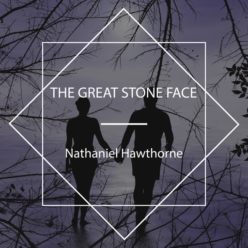 The Great Stone Face, Nathaniel Hawthorne