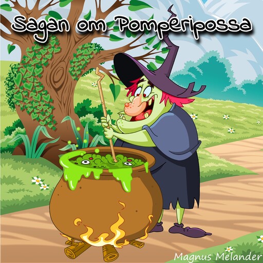 Sagan om Pomperipossa, Magnus Melander