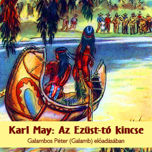 Az Ezüst-tó kincse - hangoskönyv, Karl May