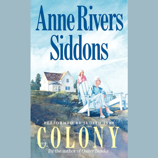 Colony, Anne Rivers Siddons