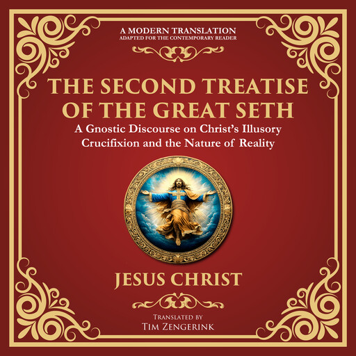 The Second Treatise of the Great Seth, Attributed to Jesus Christ