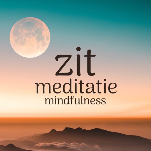 Zit Meditatie: Mindfulness, Suzan van der Goes