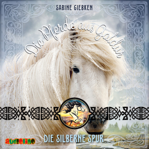 Die silberne Spur - Die Pferde aus Galdur, Band 2 (ungekürzt), Sabine Giebken