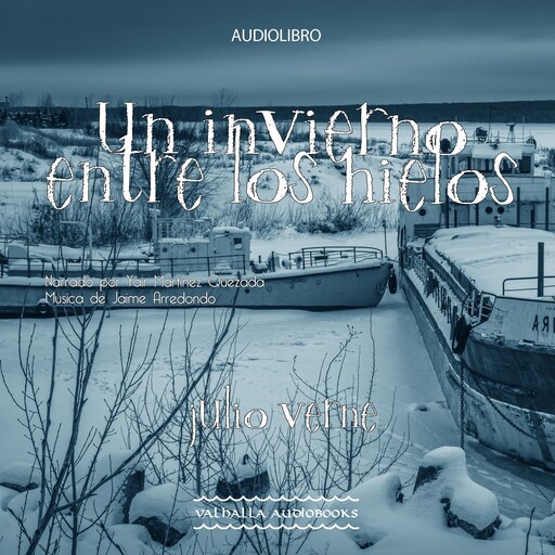 Un invierno entre los hielos, Julio Verne