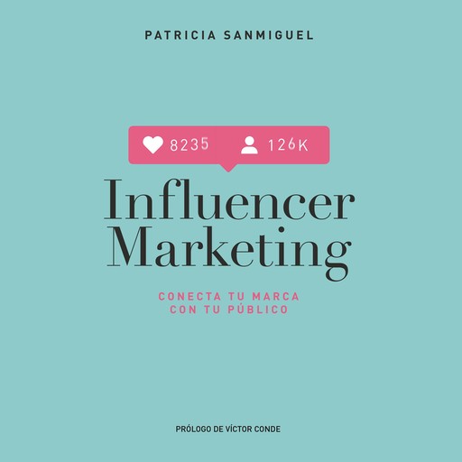 Influencer Marketing, Patricia Sanmiguel