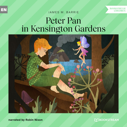 Peter Pan in Kensington Gardens (Unabridged), J. M. Barrie
