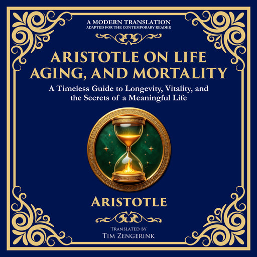 Aristotle on Life, Aging, and Mortality, Aristotle, Tim Zengerink