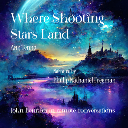 Where Shooting Stars Land, Ann Tenno