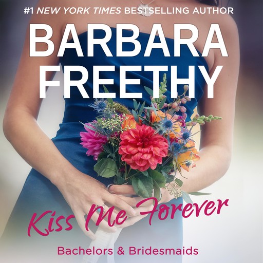 Kiss Me Forever, Barbara Freethy