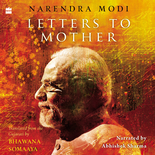 Letters to Mother, Bhawana Somaaya, Narendra Modi
