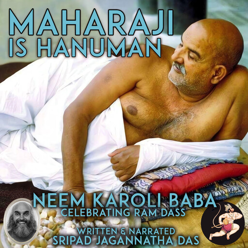 Maharaji Is Hanuman, Sripad Jagannatha Das