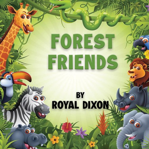 Forest Friends, Royal Dixon