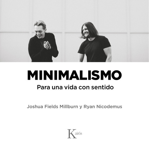 Minimalismo, Joshua Fields Millburn, Ryan Nicodemus