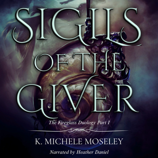Sigils of the Giver, K. Michele Moseley
