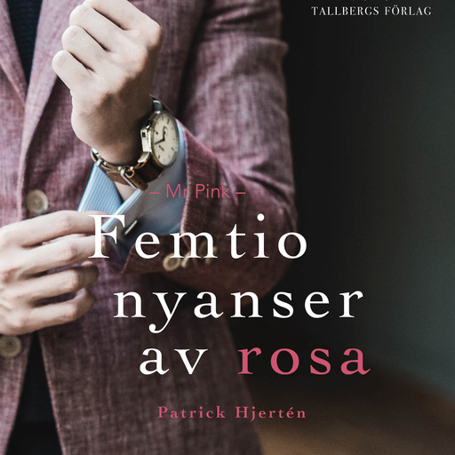 Mr Pink: Femtio Nyanser av Rosa, Patrick Hjertén