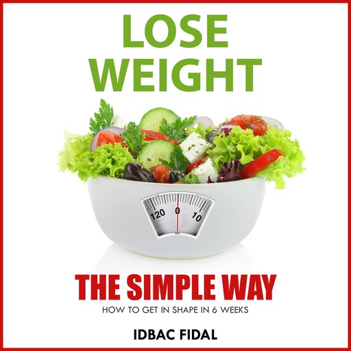 LOSE WEIGHT THE SIMPLE WAY, Idbac Fiidal