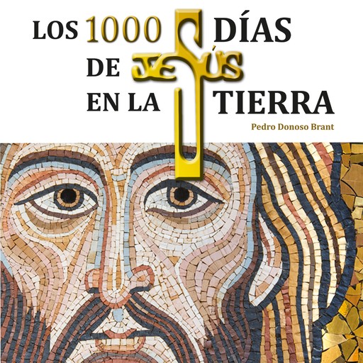 Los 1000 días de Jesús en la Tierra, Pedro Donoso Brant