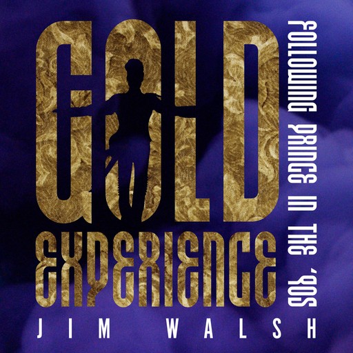 Gold Experience, Jim Walsh