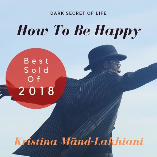 How To Be Happy, Kristina Mand Lakhiani