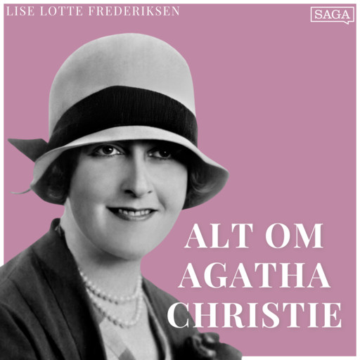 Del 1: Hvem var kvinden bag de store detektiver - Alt om Agatha Christie, Lise Lotte Frederiksen