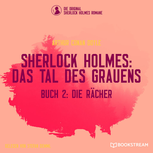 Die Rächer - Sherlock Holmes: Das Tal des Grauens, Band 2 (Ungekürzt), Arthur Conan Doyle