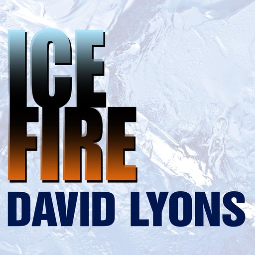Ice Fire, David Lyons