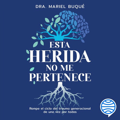 Esta herida no me pertenece, Dra. Mariel Buqué