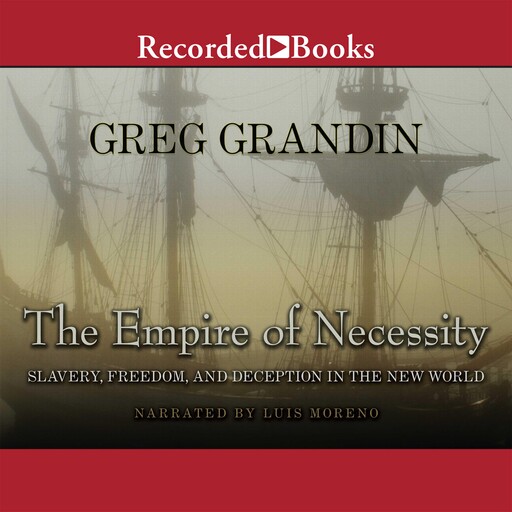 The Empire of Necessity, Greg Grandin