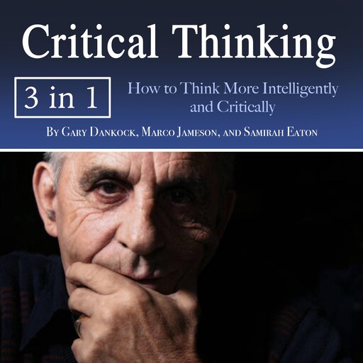 Critical Thinking, Marco Jameson, Samirah Eaton, Gary Dankock