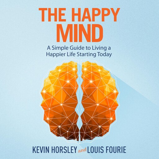 The Happy Mind, Kevin Horsley, Louis Fourie